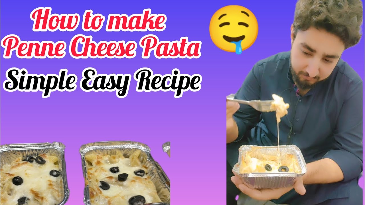 How to Make Penne Cheese Pasta Penne Cheese Pasta in White Sauce