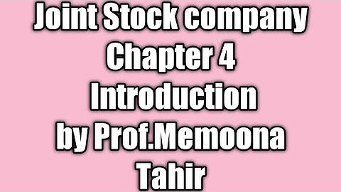 Joint Stock Company Chapter # 4 Introduction #ICom part 2