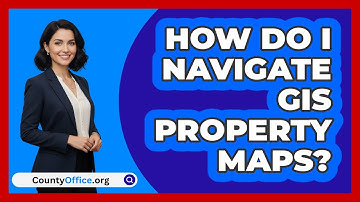 How Do I Navigate GIS Property Maps?