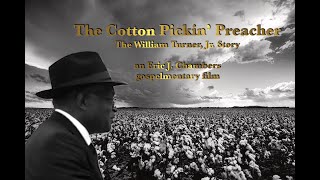 THE COTTON PICKIN' PREACHER: The William Turner, Jr. Story