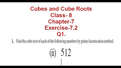 NCERT Solution CLASS-8(VIII) Math CHAPTER- 7 Cubes and Cube Roots EXERCISE-7.2 Q1(ii) 512  @bhullar