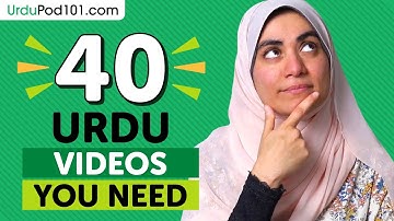 Learn Urdu: 40 Beginner Urdu Videos You Must Watch