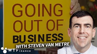 Will Business Failures lead to Economic Collapse? with Steven Van Metre