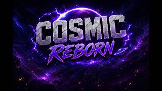 Watch This SOTW to the VERY End Cosmic Reborn