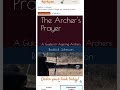 🏹 My 3rd Book, "The Archer's Prayer," is out now! A guide for aspiring archers on Amazon.com!