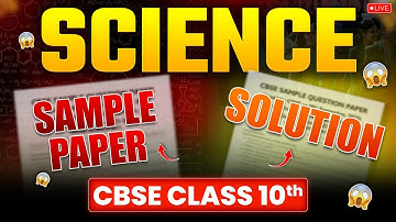 Science Sample Paper Solution 2024-25 | CBSE Class 10th | Science By Adda 247 Foundation