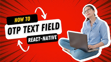React Native : How to use react-native-otp-textinput and customize it