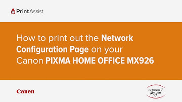 How to print out the Network Configuration Page on your Canon PIXMA HOME OFFICE MX926