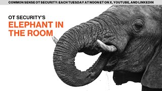 OT securitys elephant in the room