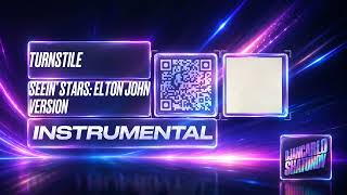 Turnstile, Elton John - SEEIN’ STARS- ELTON JOHN VERSION (Instrumental)