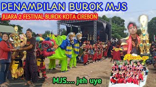 Penampilan Burok MJS mekar jaya sari  || Juara 2 Festival Burok Tingkat Kotamadya Cirebon 2022