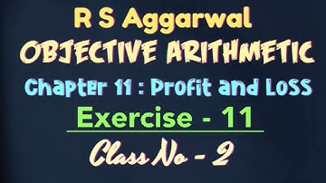 Profit and Loss Best Shortcut Tricks | R S Aggarwal #Objective Arithmetic #Exercise-11 (Part - 2)