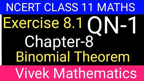 Class11Maths Chapter-8 Binomial Theorem/Ex-8.1 Solution Of Question Number 1 @vivekmathematics122