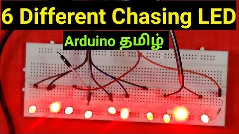 6 Different LED Chaser in Arduino || Running LED in Arduino || Teach Me Something || Tamil Arduino