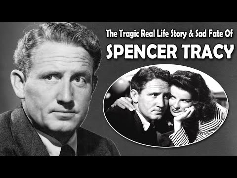 The Tragic Real Life Story and Sad Fate of Spencer Tracy