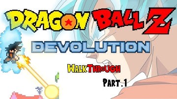 DRAGON BALL Z ✩✩✩ DEVOLUTION WALKTHROUGH (PART 1)