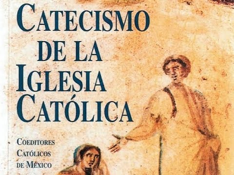 Catecismo de la Iglesia Católica - Parte 1