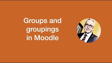 Tutorial - Moodle groups and groupings