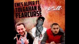 Enes Alper Ft. Tolgahan & FearCurse - Kalk (2014) Resimi