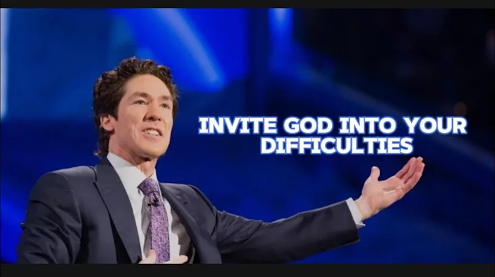 Invite God Into Your Difficulties | Joel Osteen | LIFE CHANGING 