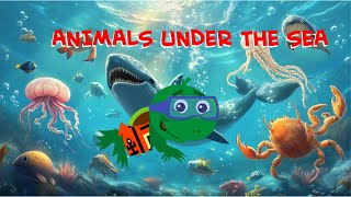 ANIMALS UNDER THE SEA by The Brilliant Kid