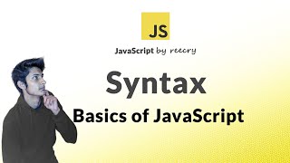 Basics of Javascript - Syntax, write JS program and execute, Use Javascript with HTML