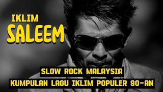 IKLIM - KUMPULAN LAGU SLOW ROCK MALAYSIA POPULER 90-AN