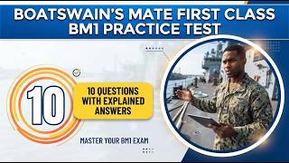Boatswain's Mate First Class BM1 Practice Test: Master 10 Key Exam Questions with Full Explanations