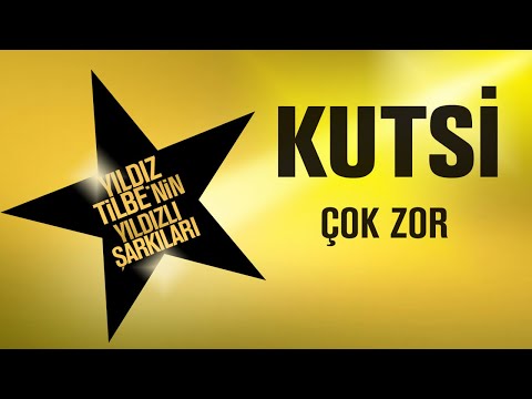 Kutsi - Çok Zor - (Yıldız Tilbe'nin Yıldızlı Şarkıları)