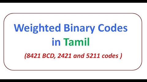 Weighted Binary Codes in Tamil | Binary Codes | Digital Electronics
