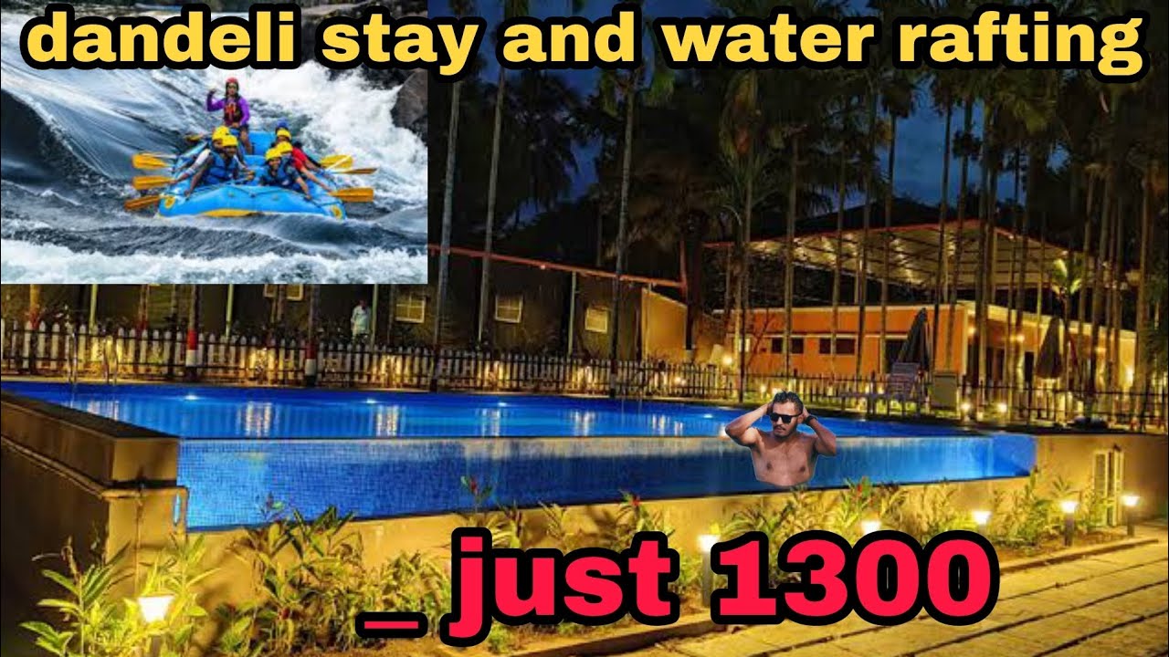 dandeli river rafting || tent stay ||low price just 1300 person 