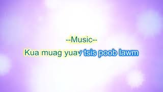 Kua Muag Tsis Poob Lawm (Karaoke) Lis Vaj