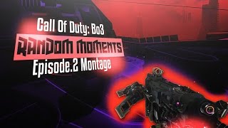 Call Of Duty: Bo3 Random Moments (EP2 Montage)