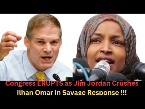 CHAOS Erupts as Jim Jordan DESTROYS Ilhan Omar — Her Speech Backfires ...