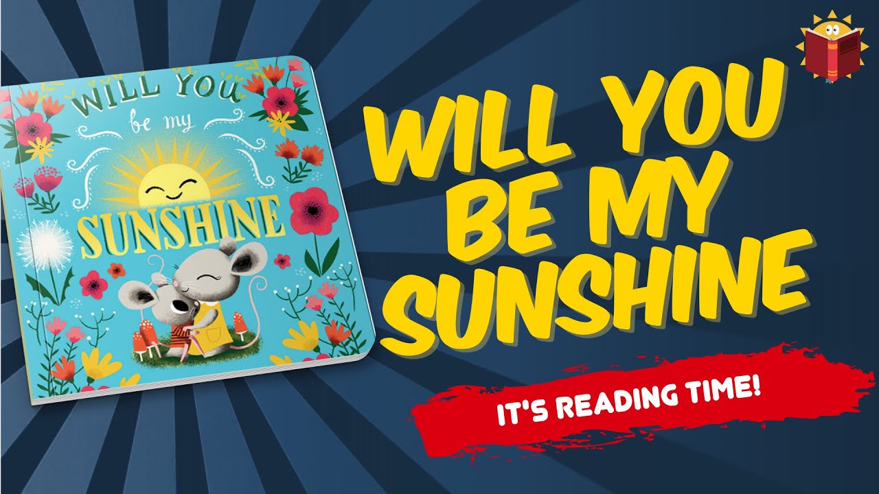 Will You Be My Sunshine  Reading Books For Kids 