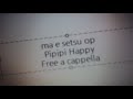 まえせつ OP - ピッピッピハッピー - 北風ふぶき Free a cappella フリーアカペラ