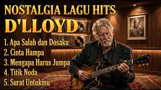 Lagu Nostalgia D'Lloyd Paling Sedih, Cover Blues Penuh Perasaan