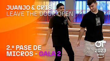 “LEAVE THE DOOR OPEN” - JUANJO y CRIS | SEGUNDO PASE DE MICROS GALA 2 | #OT2023