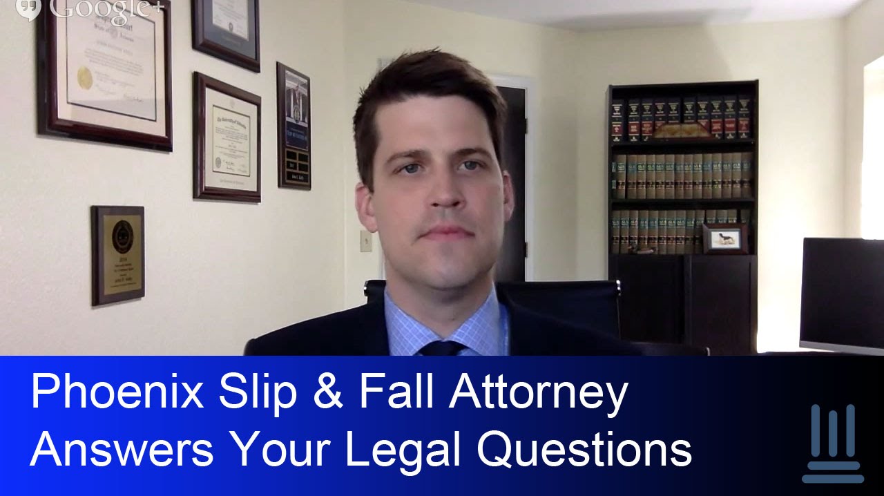 Phoenix Slip & Fall Attorney Answers Your Legal Questions -  YouTube