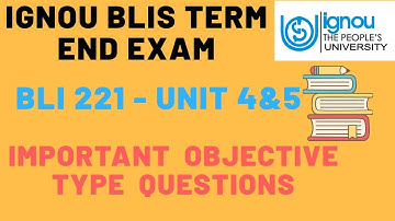 OBJECTIVE TYPE QUESTIONS OF BLI 221 - UNIT 5 & 4 / IGNOU BLIS - BACHELOR OF LIBRARY SCIENCE