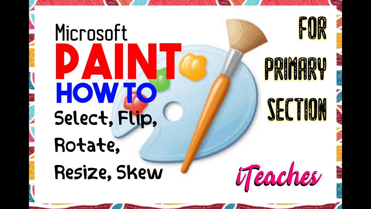 MS PAINT Select Tool Flip Rotate Resize Skew ITeaches YouTube ms-paint-select-tool-flip-rotate-resize-skew-iteaches-youtube