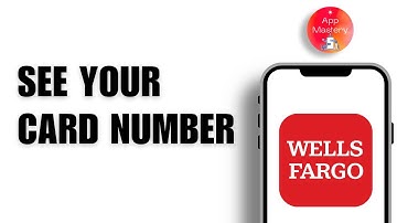 How to See your Card Number on Wells Fargo App