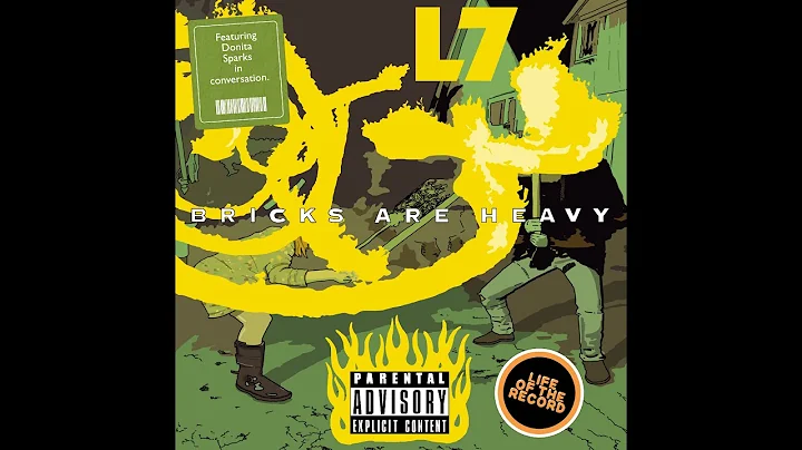 The Making of BRICKS ARE HEAVY by L7 - featuring D...