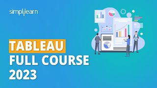 Tableau Full Course 2023 | Learn Tableau in 9 Hours | Tableau Tutorial for Beginners | Simplilearn