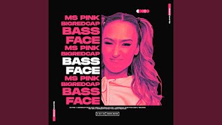 Video thumbnail of "Ms Pink - Bass Face"