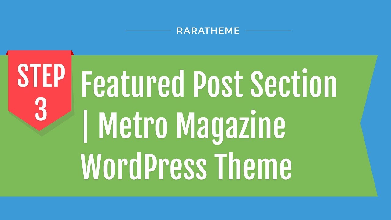 Step 3: Featured Post Section | Metro Magazine WordPress Theme