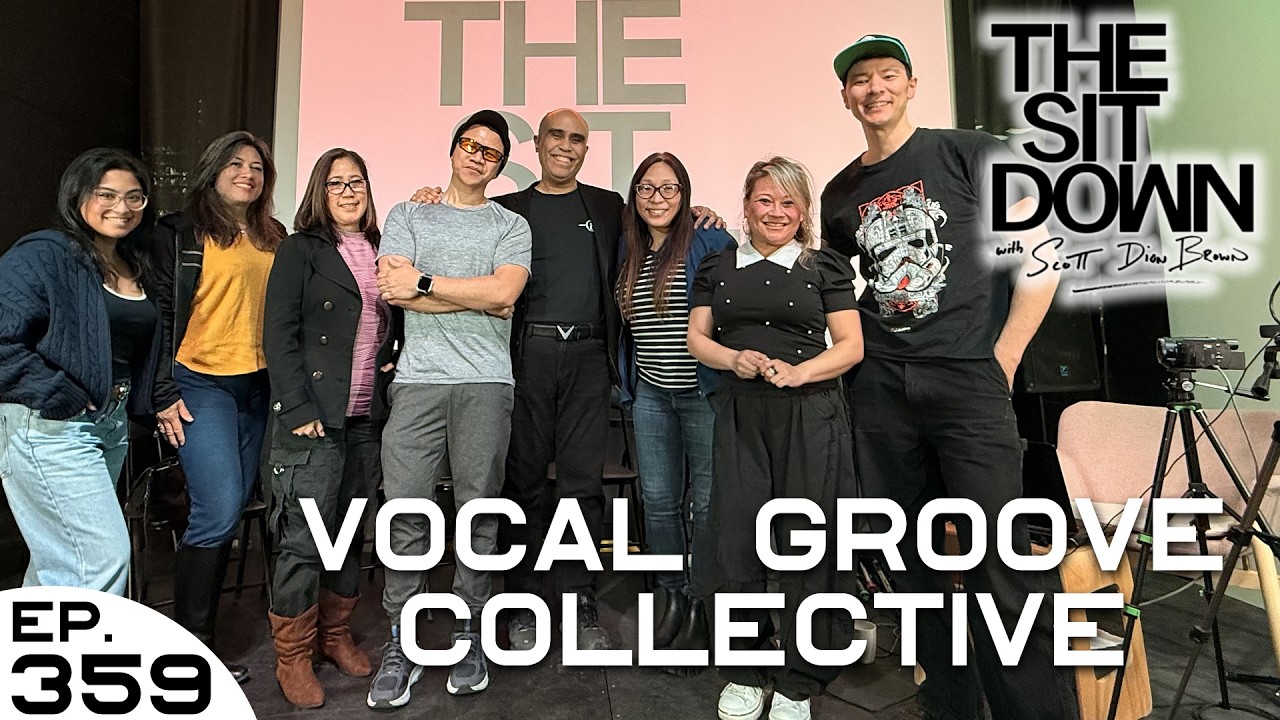 Vocal Groove Collective - The Sit Down with Scott Dion Brown & Regine Alaina Ep. 359 (10/05/26)