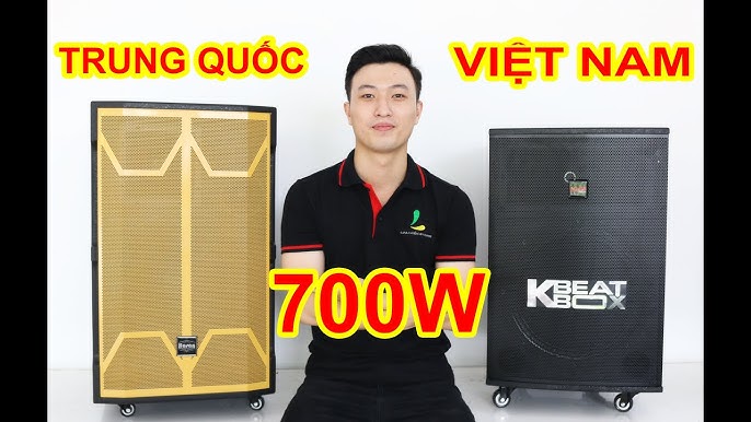 Loa kéo Trung Quốc vs loa kéo Việt Nam? Bên nào hay hơn bên nào ...