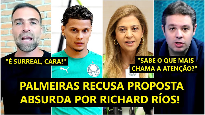 "É MUITO SURREAL!! O Palmeiras RECUSOU 25 MILHÕES DE EUROS pelo Richard Ríos! Isso SÓ MOSTRA que..."