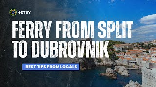 Split to Dubrovnik Ferry  What to Know About the Trip & Best Tips from Locals